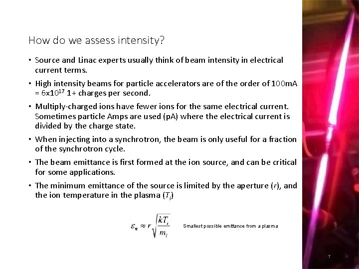 How do we assess intensity? • Source and Linac experts usually think of beam