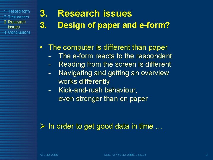 1 Tested form 2 Test waves 3 Research issues 4 Conclusions 3. Research issues