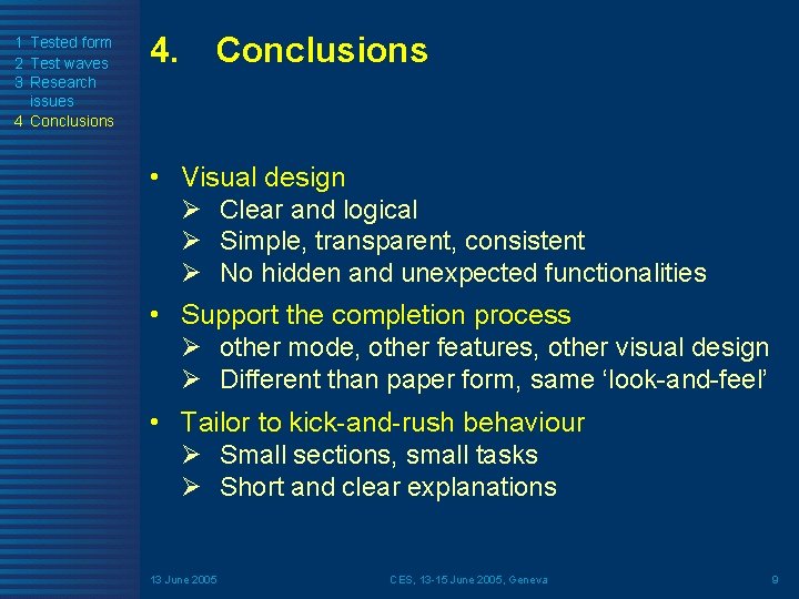 1 Tested form 2 Test waves 3 Research issues 4 Conclusions 4. Conclusions •