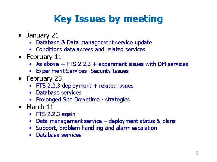 Key Issues by meeting • January 21 • Database & Data management service update