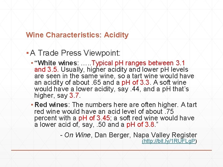 Wine Characteristics: Acidity ▪ A Trade Press Viewpoint: ▪ “White wines: …. . Typical