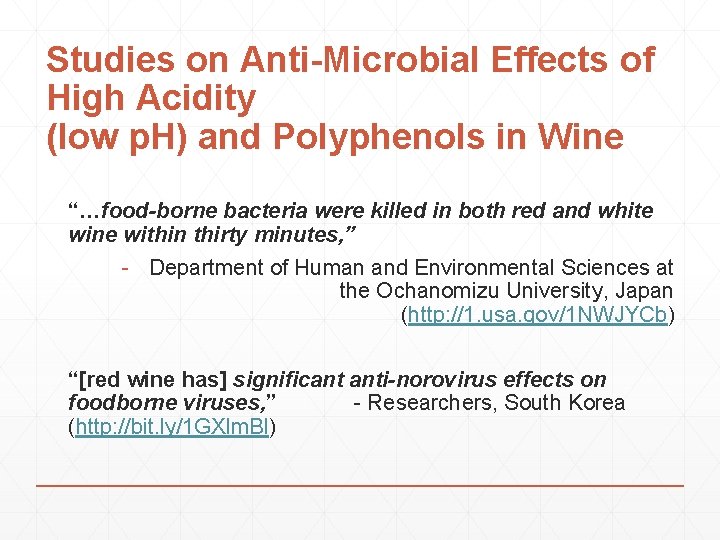 Studies on Anti-Microbial Effects of High Acidity (low p. H) and Polyphenols in Wine