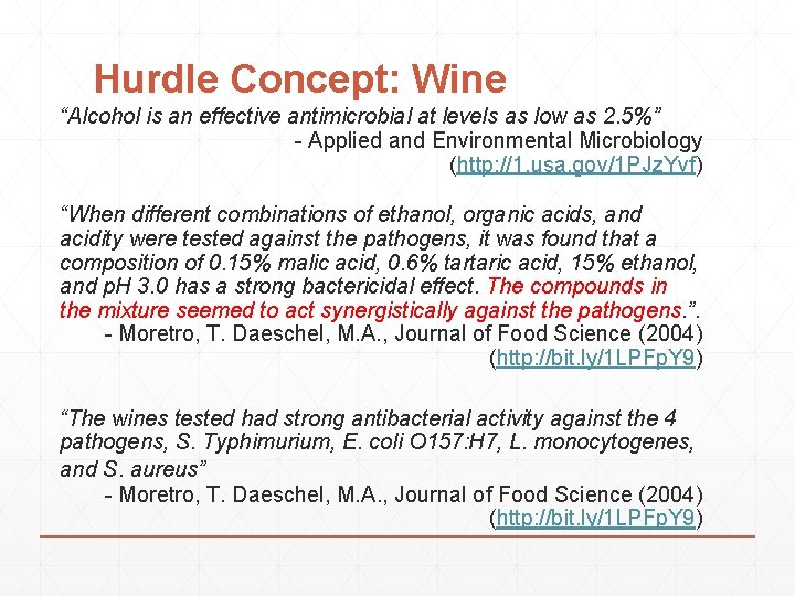 Hurdle Concept: Wine “Alcohol is an effective antimicrobial at levels as low as 2.