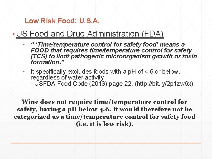 Low Risk Food: U. S. A. ▪ US Food and Drug Administration (FDA) ▪