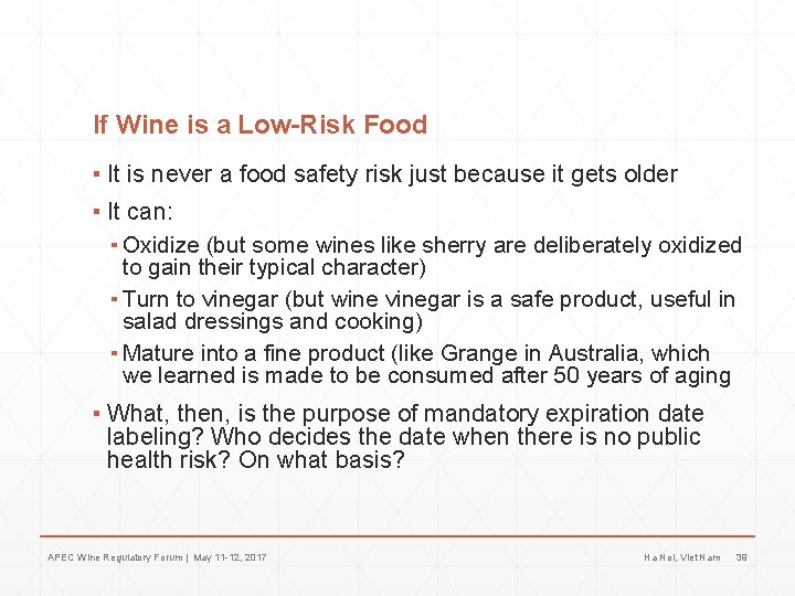 If Wine is a Low-Risk Food ▪ It is never a food safety risk