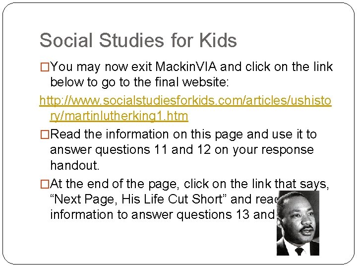 Social Studies for Kids �You may now exit Mackin. VIA and click on the