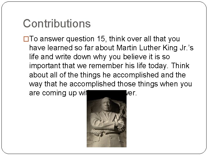 Contributions �To answer question 15, think over all that you have learned so far