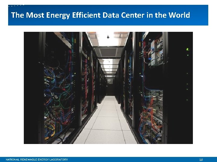 The Most Energy Efficient Data Center in the World 10 