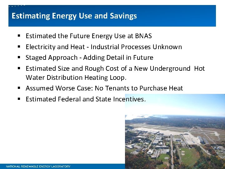 Estimating Energy Use and Savings Estimated the Future Energy Use at BNAS Electricity and