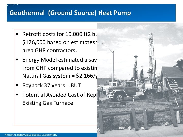 Geothermal (Ground Source) Heat Pump § Retrofit costs for 10, 000 ft 2 building