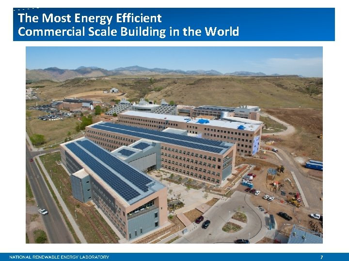 The Most Energy Efficient Commercial Scale Building in the World 7 