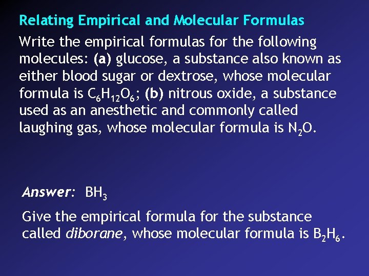 Relating Empirical and Molecular Formulas Write the empirical formulas for the following molecules: (a)