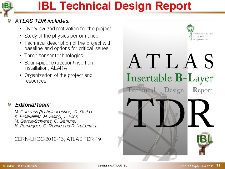 IBL Technical Design Report ATLAS TDR includes: • Overview and motivation for the project