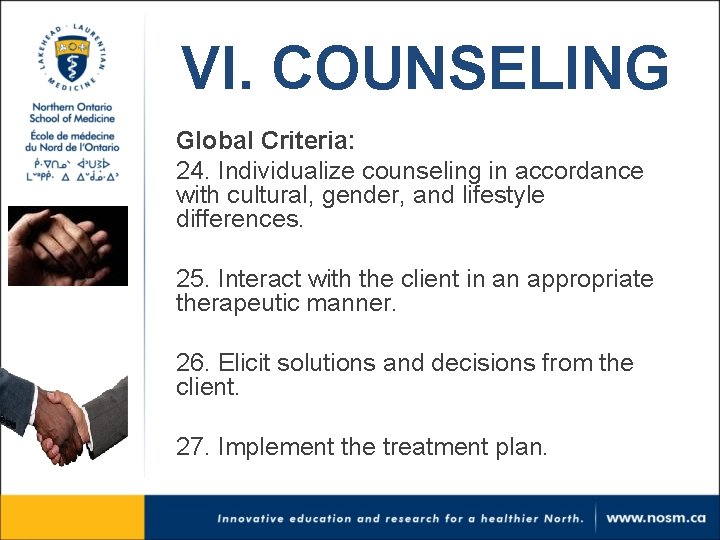 VI. COUNSELING Global Criteria: 24. Individualize counseling in accordance with cultural, gender, and lifestyle