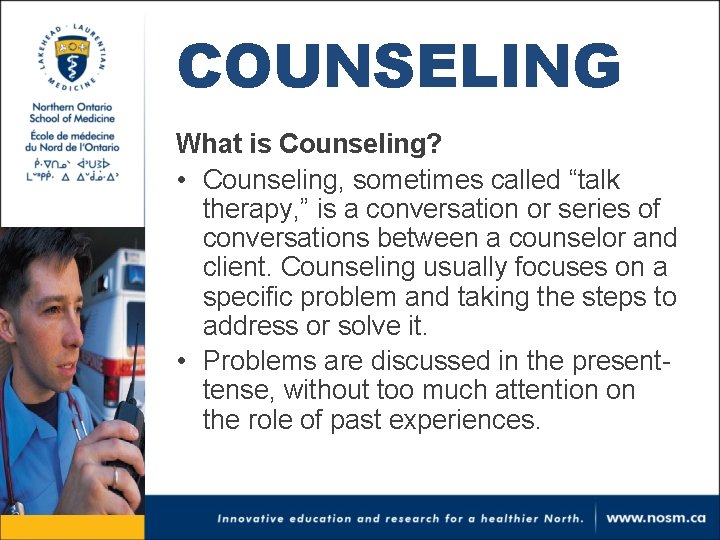 COUNSELING What is Counseling? • Counseling, sometimes called “talk therapy, ” is a conversation