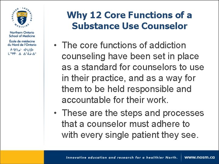 Why 12 Core Functions of a Substance Use Counselor • The core functions of