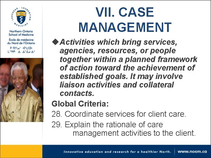 VII. CASE MANAGEMENT u. Activities which bring services, agencies, resources, or people together within