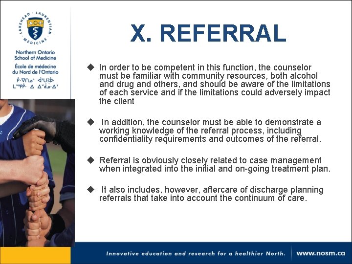 X. REFERRAL u In order to be competent in this function, the counselor must