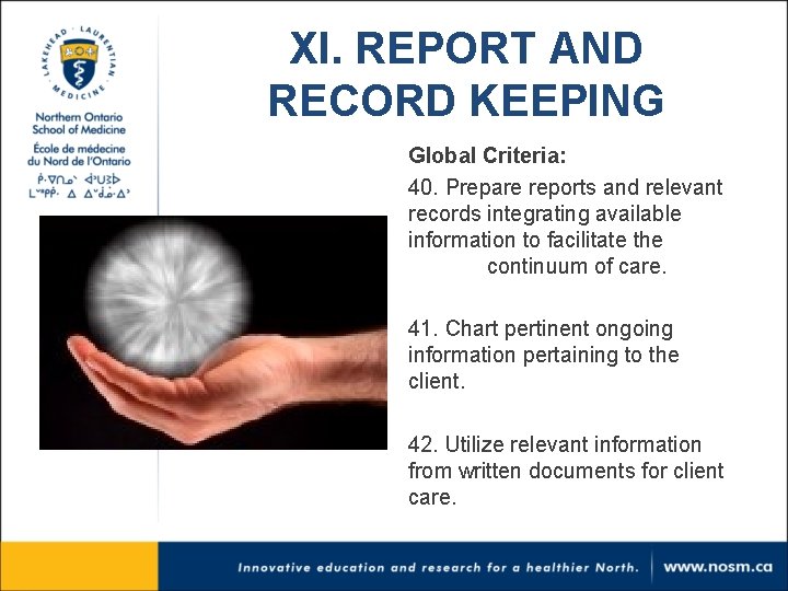 XI. REPORT AND RECORD KEEPING Global Criteria: 40. Prepare reports and relevant records integrating