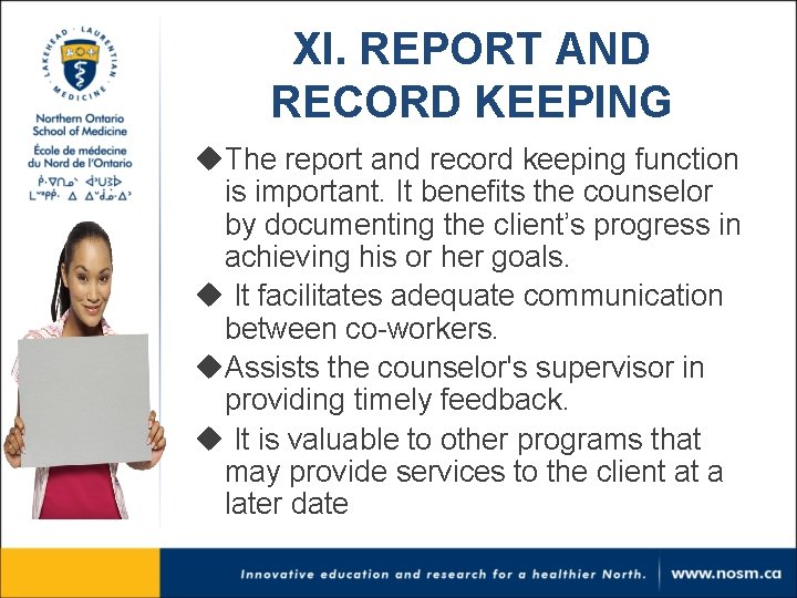 XI. REPORT AND RECORD KEEPING u. The report and record keeping function is important.