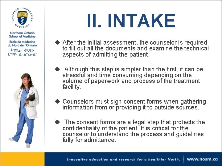 II. INTAKE u After the initial assessment, the counselor is required to fill out