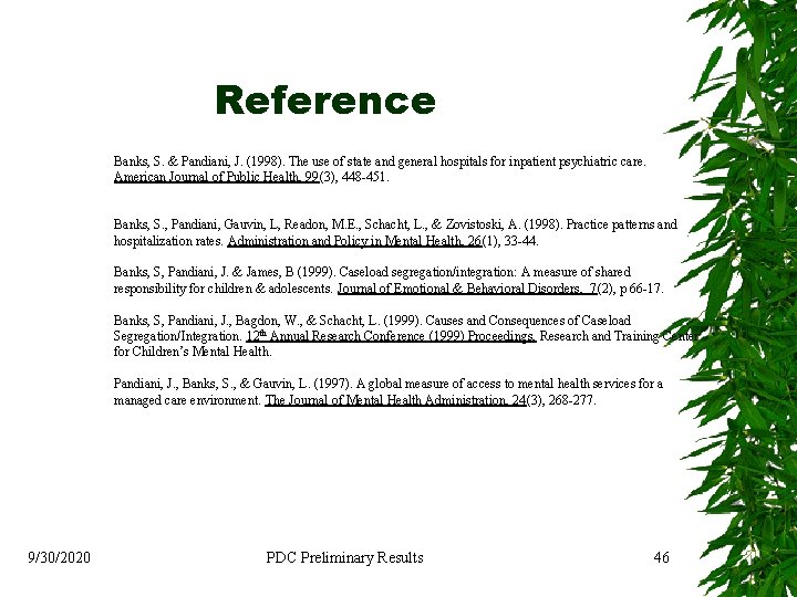  Reference Banks, S. & Pandiani, J. (1998). The use of state and general