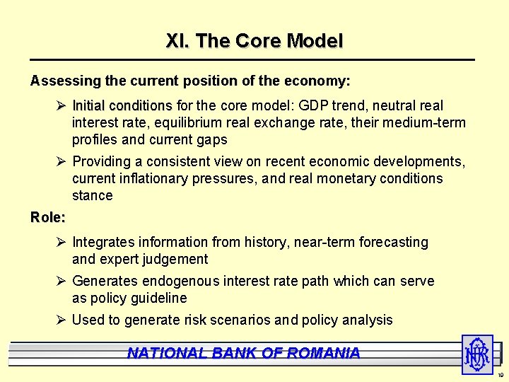 XI. The Core Model Assessing the current position of the economy: Ø Initial conditions