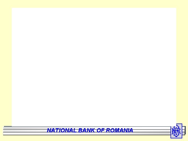 National Bank of Romania BANK NATIONAL OF ROMANIA 