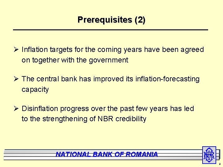 Prerequisites (2) Ø Inflation targets for the coming years have been agreed on together