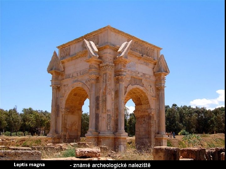 Leptis magna - známé archeologické naleziště 