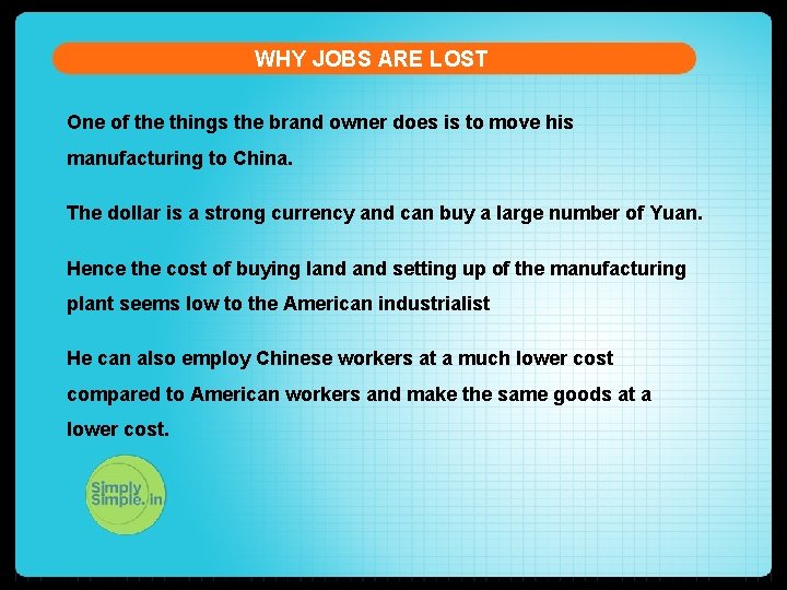 WHY JOBS ARE LOST One of the things the brand owner does is to