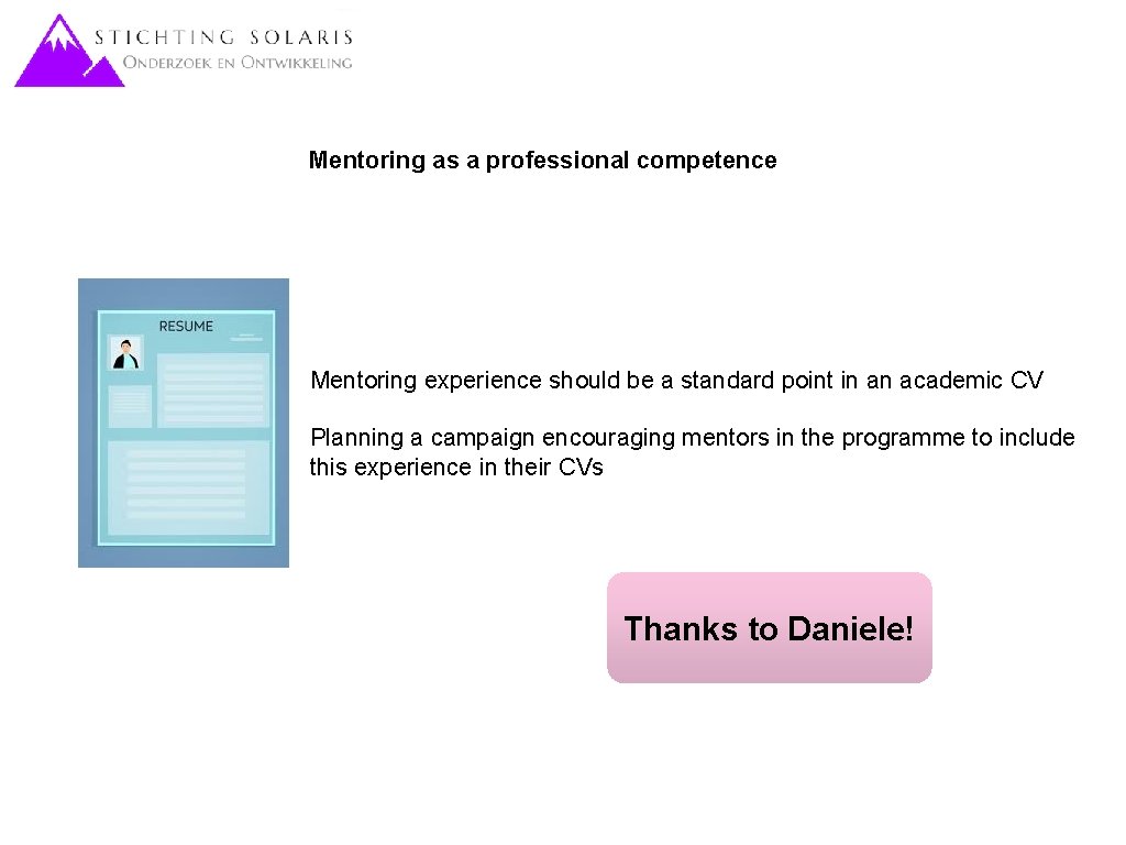 Mentoring as a professional competence Mentoring experience should be a standard point in an
