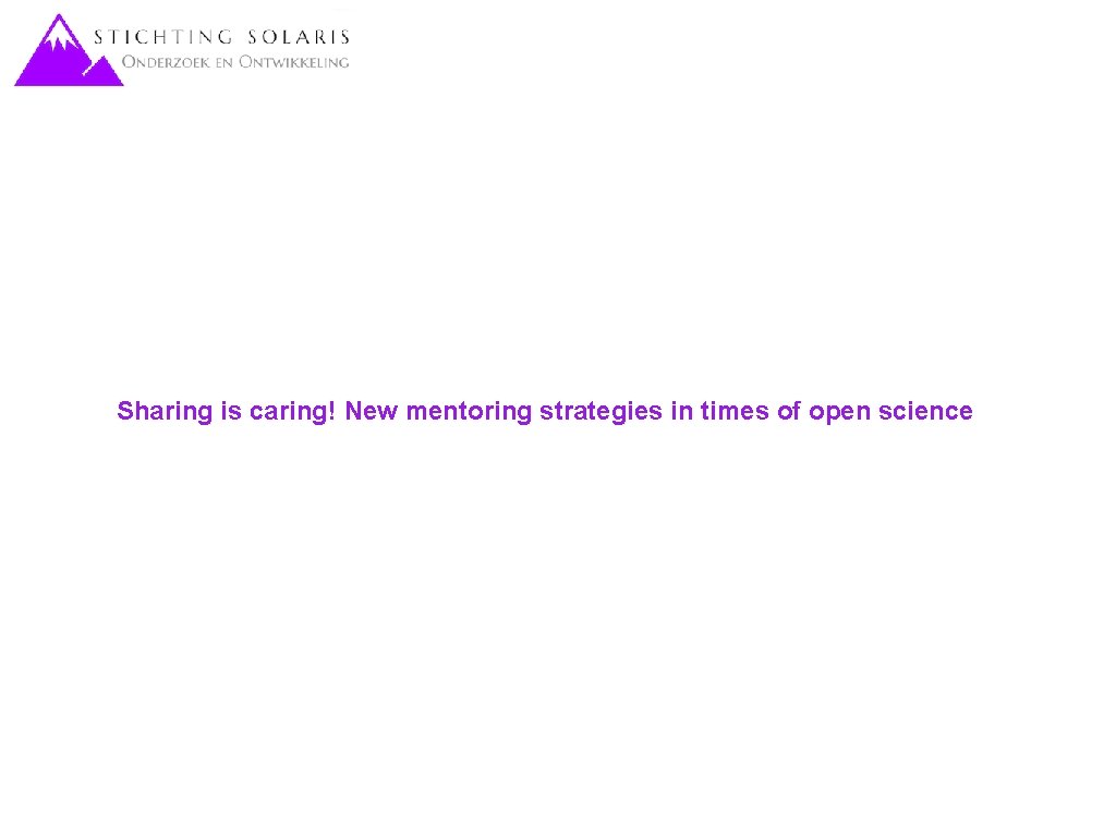 Sharing is caring! New mentoring strategies in times of open science 