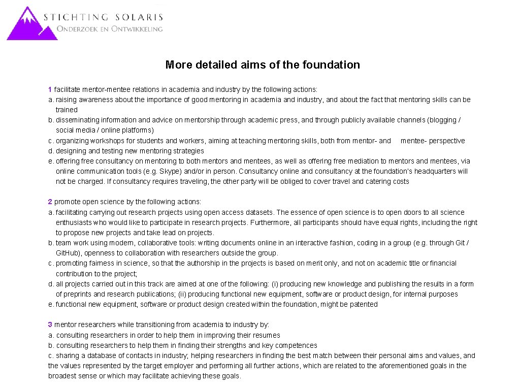 More detailed aims of the foundation 1 facilitate mentor-mentee relations in academia and industry