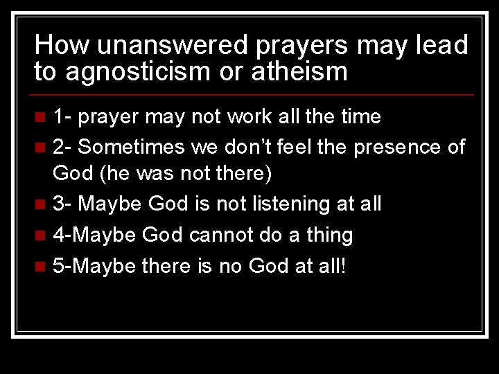 How unanswered prayers may lead to agnosticism or atheism 1 - prayer may not