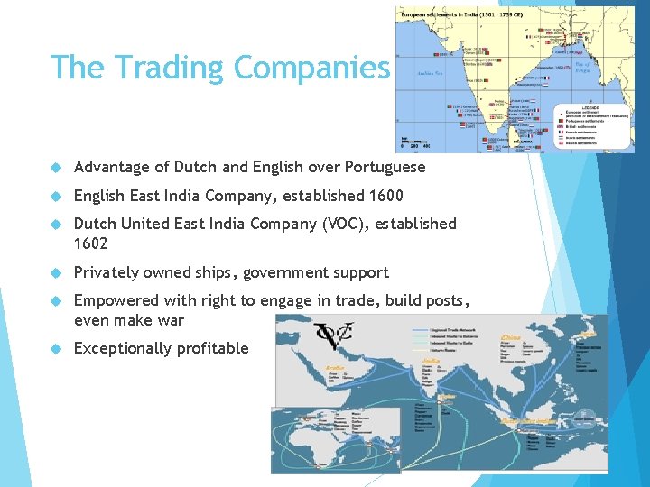 The Trading Companies Advantage of Dutch and English over Portuguese English East India Company,