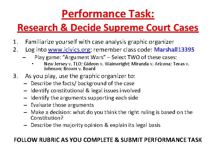Performance Task: Research & Decide Supreme Court Cases 1. 2. Familiarize yourself with case