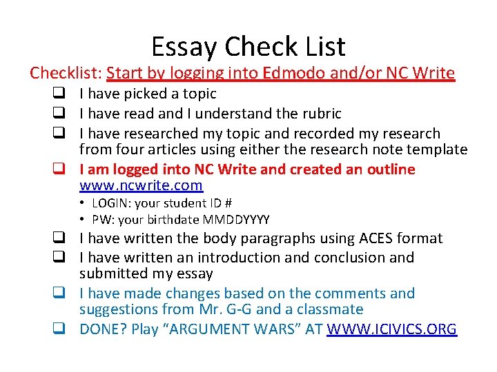 Essay Check List Checklist: Start by logging into Edmodo and/or NC Write q I