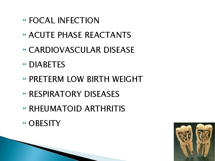  FOCAL INFECTION ACUTE PHASE REACTANTS CARDIOVASCULAR DISEASE DIABETES PRETERM LOW BIRTH WEIGHT RESPIRATORY