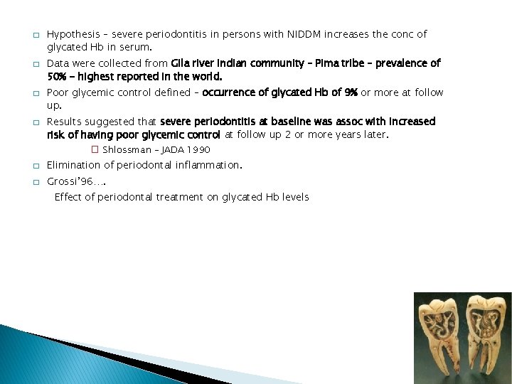 � � Hypothesis – severe periodontitis in persons with NIDDM increases the conc of