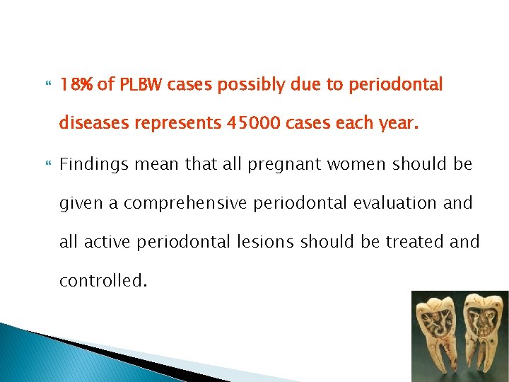  18% of PLBW cases possibly due to periodontal diseases represents 45000 cases each