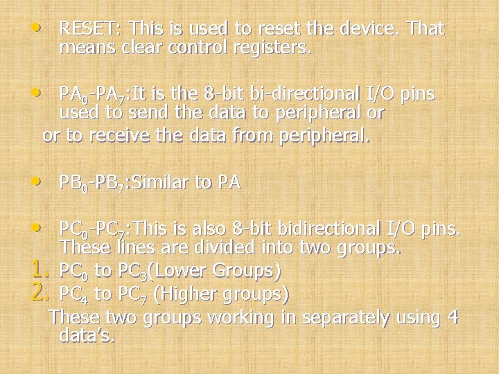• RESET: This is used to reset the device. That means clear control • RESET: This is used to reset the device. That means clear control