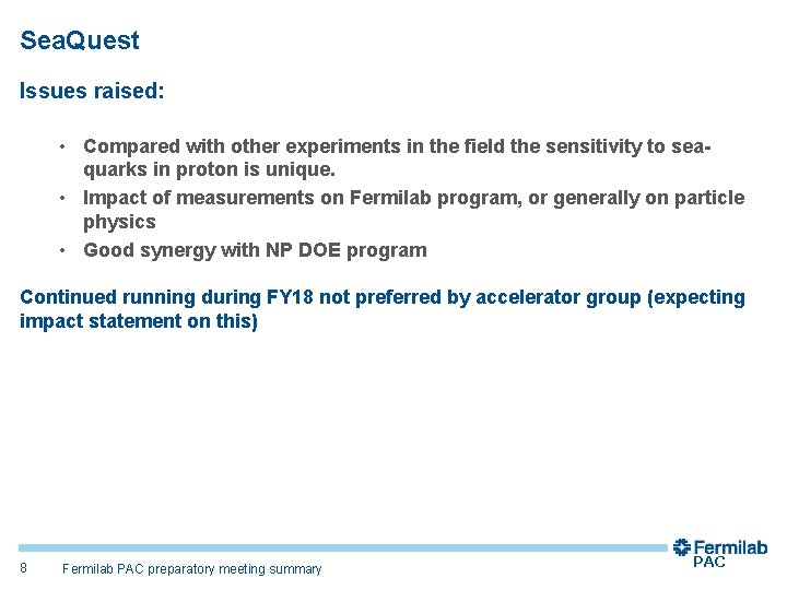 Sea. Quest Issues raised: • Compared with other experiments in the field the sensitivity