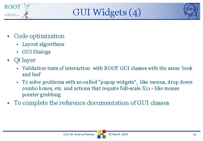 GUI Widgets (4) • Code optimization • Layout algorithms • GUI Dialogs • Qt