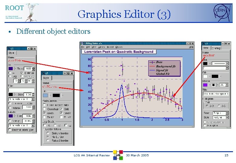 Graphics Editor (3) • Different object editors LCG AA Internal Review 30 March 2005
