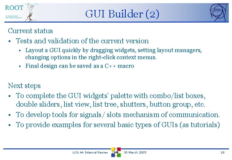 GUI Builder (2) Current status • Tests and validation of the current version •