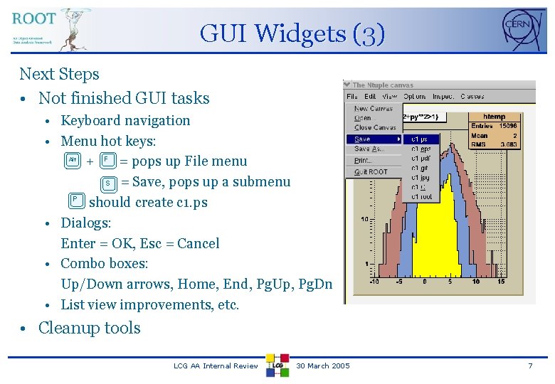 GUI Widgets (3) Next Steps • Not finished GUI tasks • Keyboard navigation •