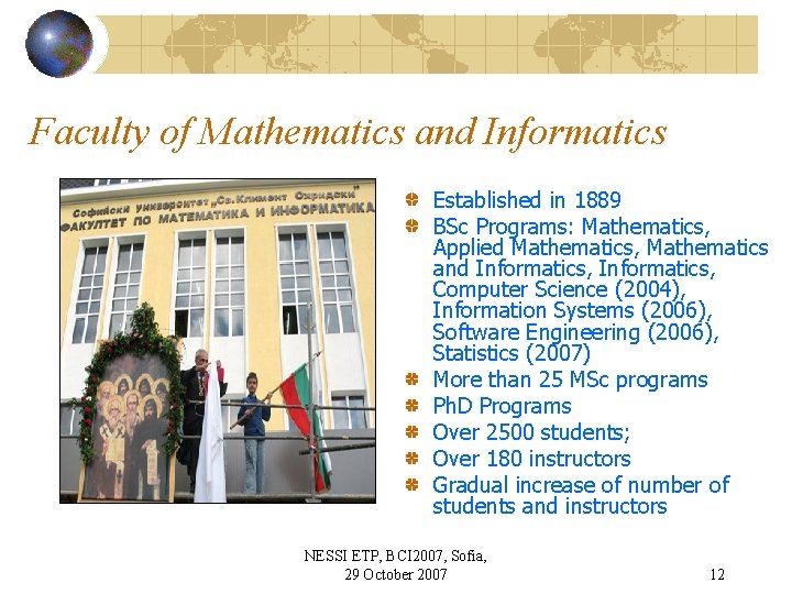 Faculty of Mathematics and Informatics Established in 1889 BSc Programs: Mathematics, Applied Mathematics, Mathematics