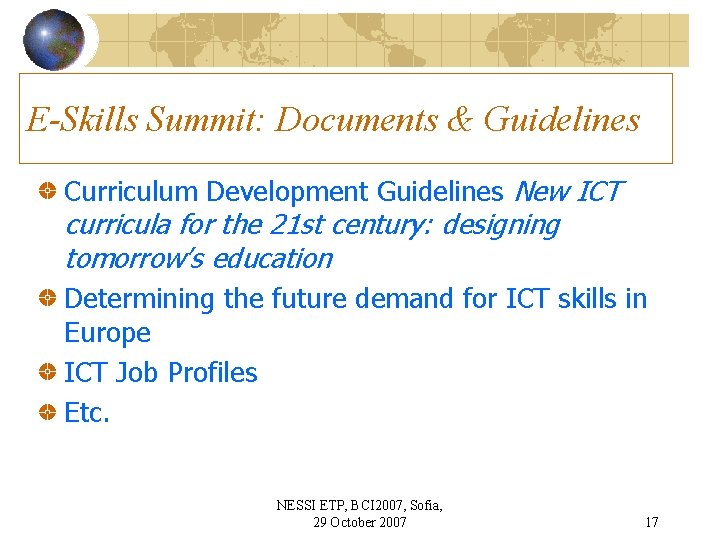 E-Skills Summit: Documents & Guidelines Curriculum Development Guidelines New ICT curricula for the 21
