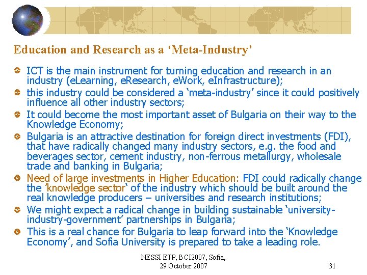 Education and Research as a ‘Meta-Industry’ ICT is the main instrument for turning education